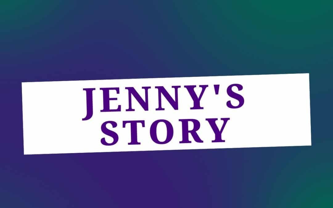 Jenny’s Story