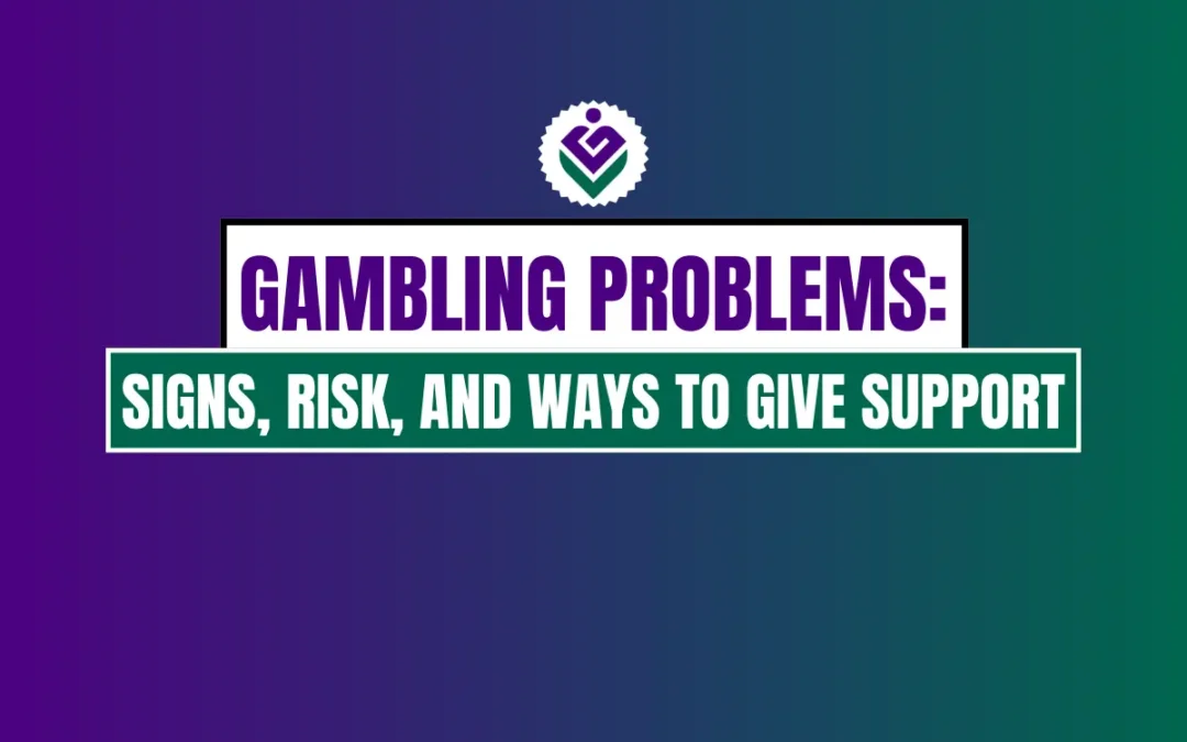 Gambling Problem 101: Warning Signs, Impacts, and Ways to Recover