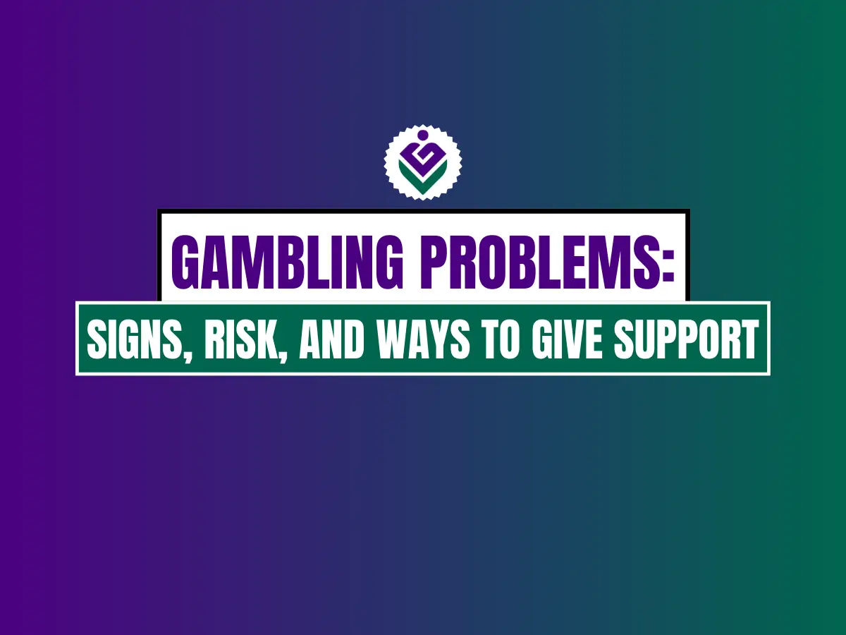 Gambling Problems Signs, Risk, and Ways to Give Support Gambling problems