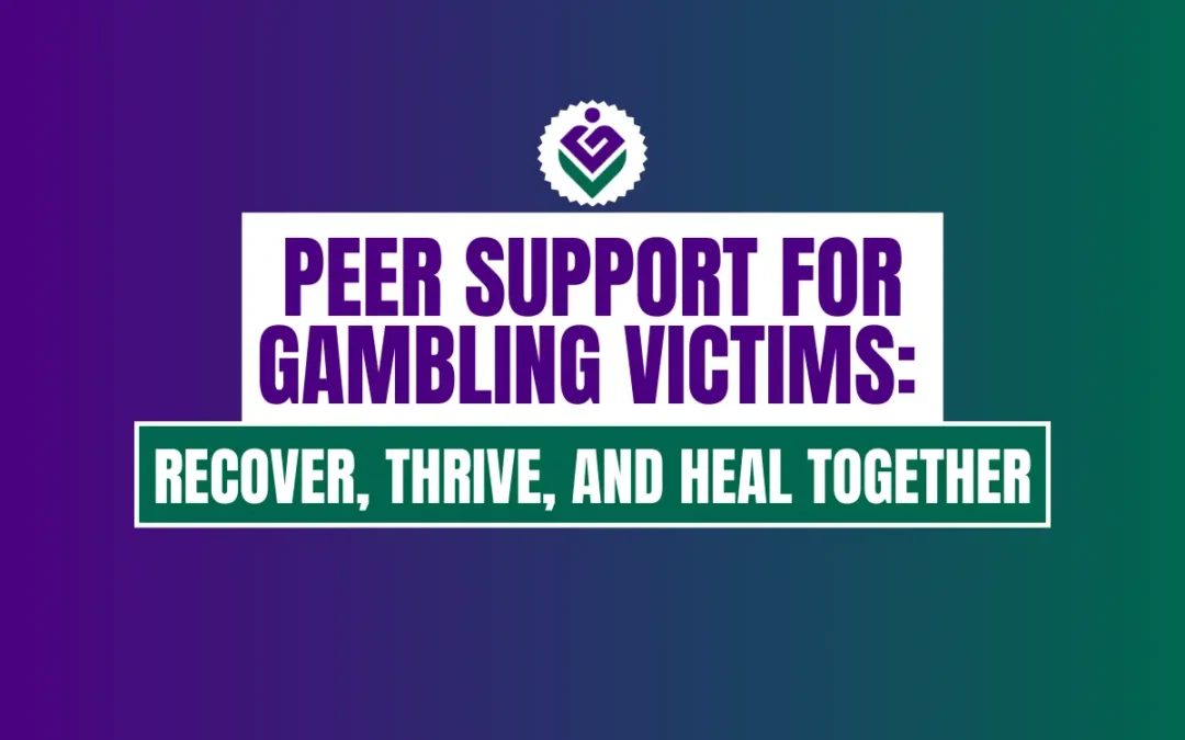Bet on a Helping Hand: The Power of Peer Support for Gambling Victims